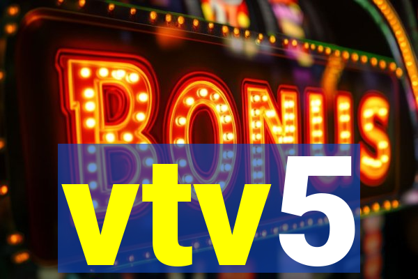 vtv5