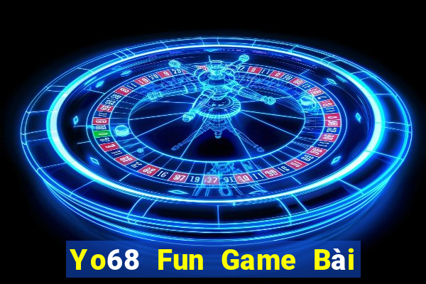 Yo68 Fun Game Bài Phái Mạnh