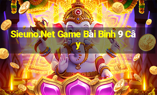 Sieuno.Net Game Bài Binh 9 Cây