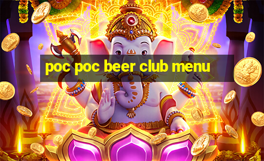 poc poc beer club menu