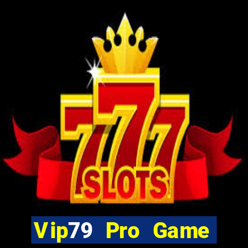 Vip79 Pro Game Bài Ionline