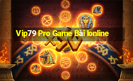 Vip79 Pro Game Bài Ionline