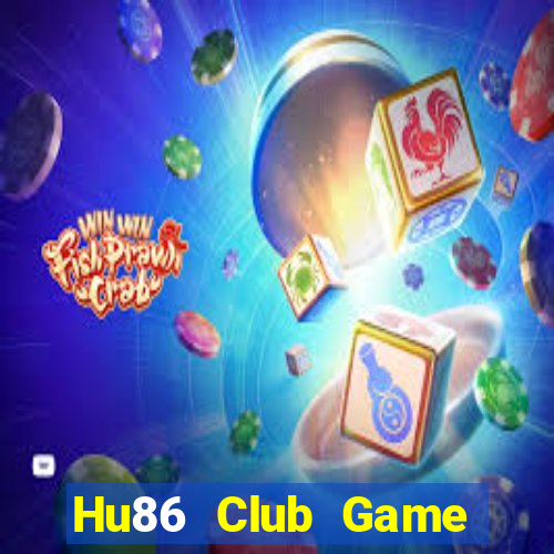 Hu86 Club Game Bài Xì Lát