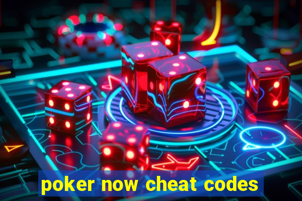 poker now cheat codes