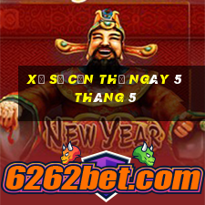 xổ số cần thơ ngày 5 tháng 5