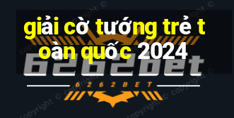 giải cờ tướng trẻ toàn quốc 2024