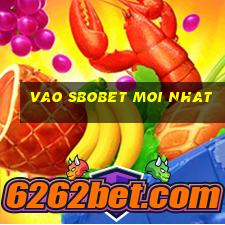 vao sbobet moi nhat