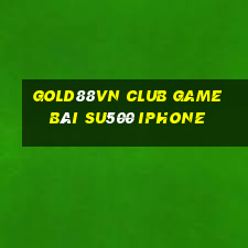 Gold88Vn Club Game Bài Su500 Iphone