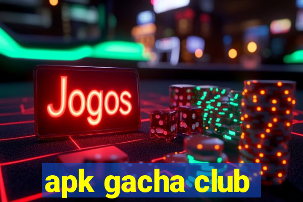 apk gacha club