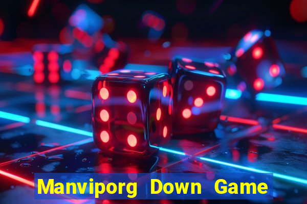 Manviporg Down Game Bài Vui