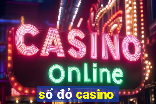 sổ đỏ casino