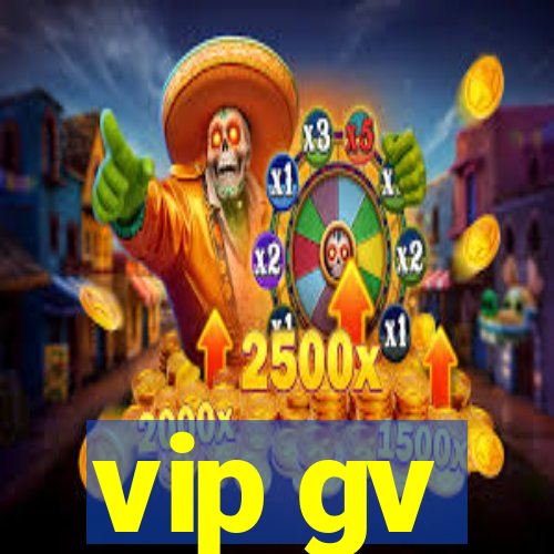 vip gv