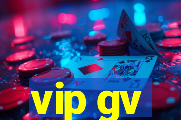 vip gv