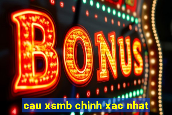 cau xsmb chinh xac nhat