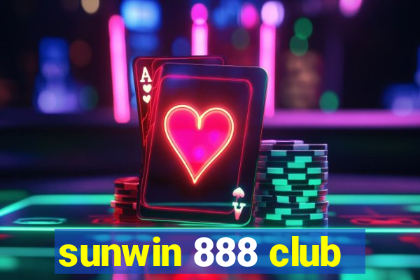 sunwin 888 club