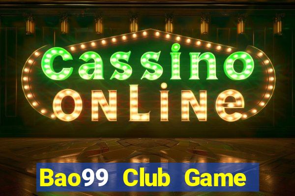 Bao99 Club Game Bài 3 Cây Online