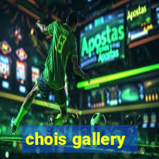 chois gallery