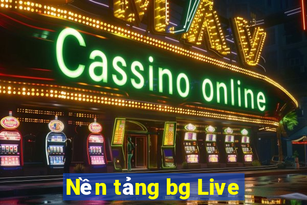 Nền tảng bg Live