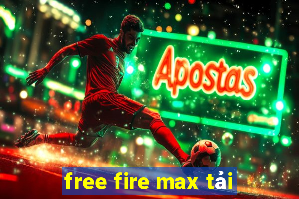 free fire max tải