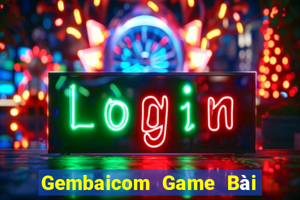 Gembaicom Game Bài Đổi Thưởng