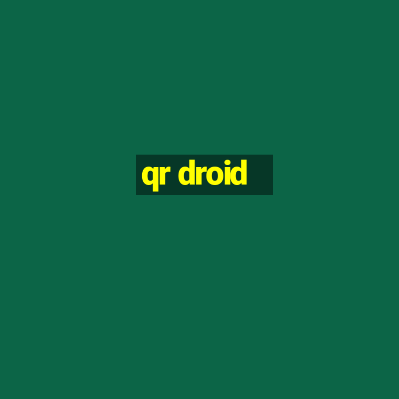 qr droid