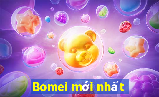 Bomei mới nhất