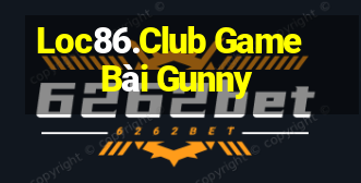 Loc86.Club Game Bài Gunny