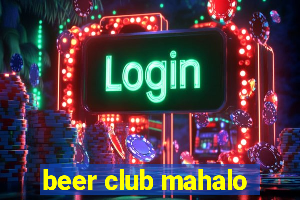 beer club mahalo