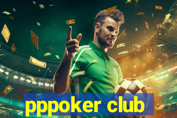 pppoker club