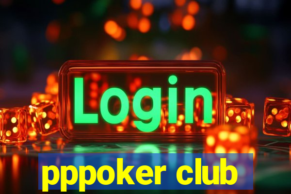 pppoker club