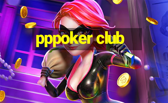 pppoker club