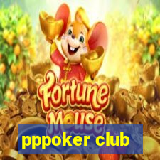 pppoker club