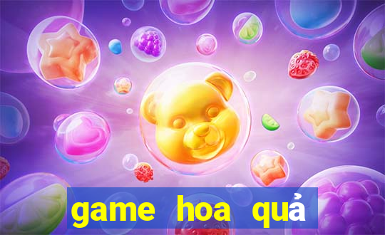 game hoa quả nổi giận 2 24h