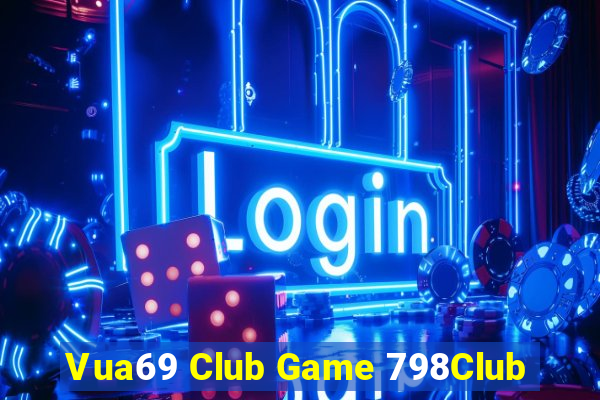 Vua69 Club Game 798Club