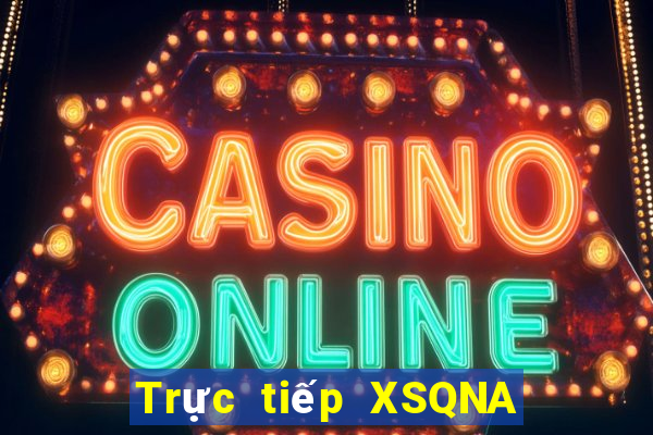 Trực tiếp XSQNA ngày 23