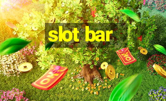 slot bar