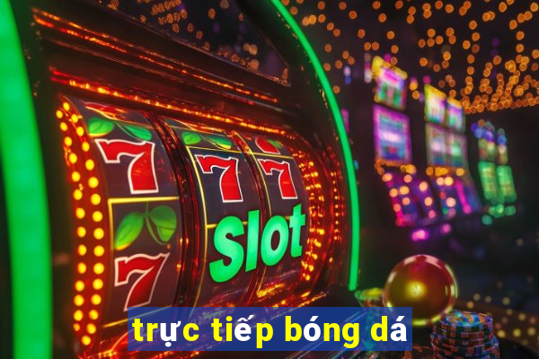 truc tiep bong da