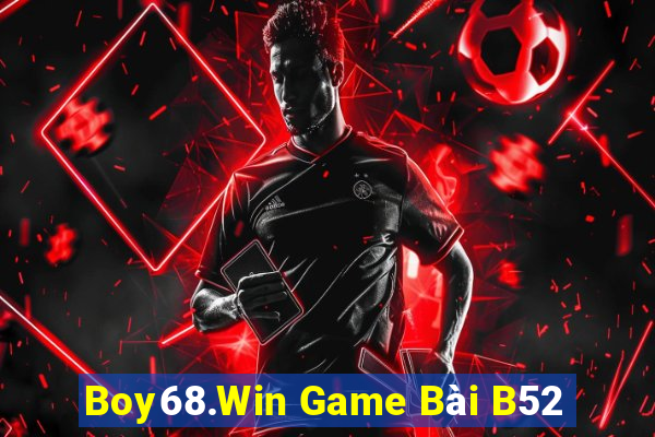 Boy68.Win Game Bài B52