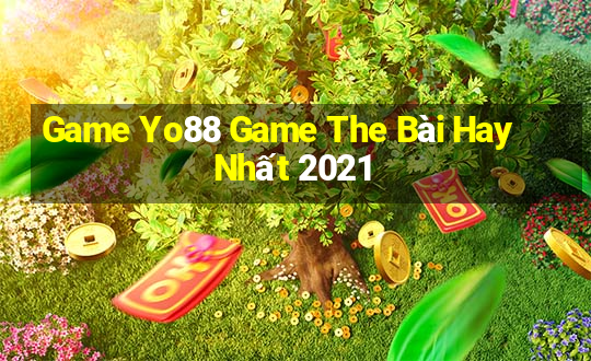 Game Yo88 Game The Bài Hay Nhất 2021