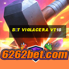 bệt viglacera vt18