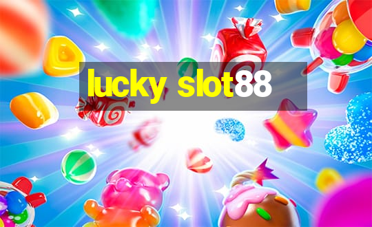 lucky slot88