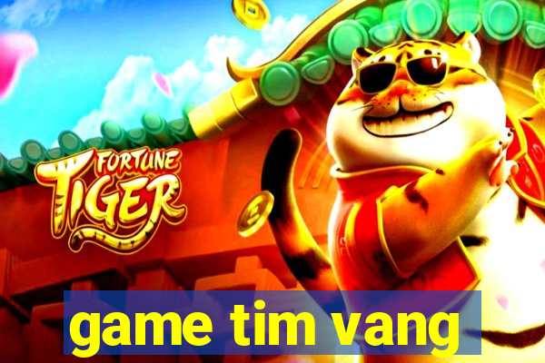 game tim vang