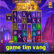 game tim vang