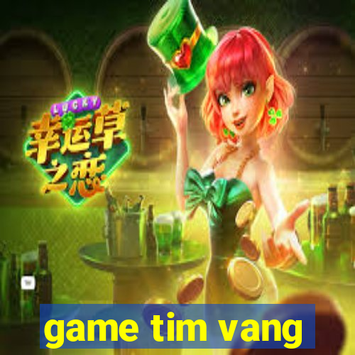 game tim vang