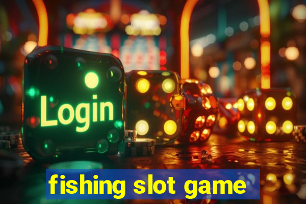 fishing slot game