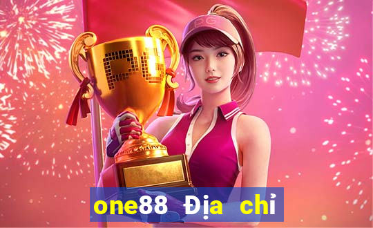 one88 Địa chỉ trận đấu lol