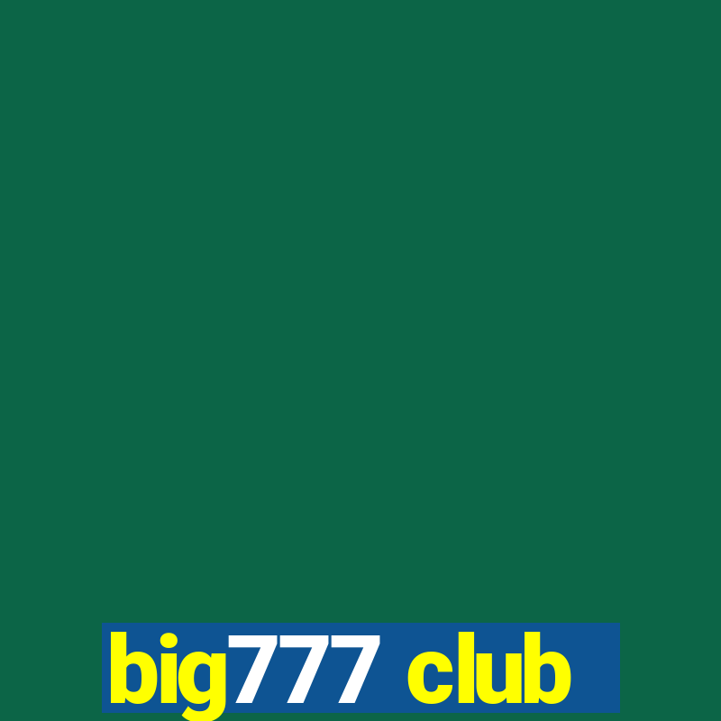 big777 club