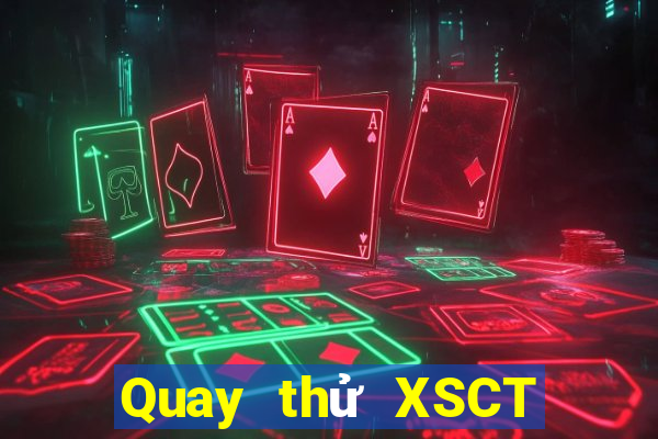 Quay thử XSCT ngày 17