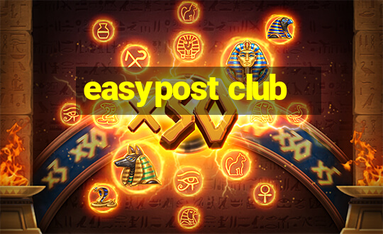 easypost club