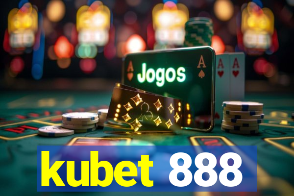 kubet 888